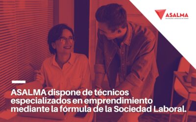 ASALMA dispone de técnicos especializados en emprendimiento mediante la fórmula de la Sociedad Laboral