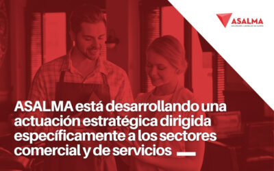 ASALMA está desarrollando una actuación estratégica dirigida específicamente a los sectores comercial y de servicios