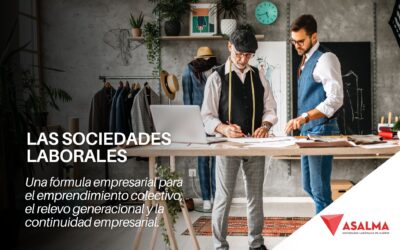 Las Sociedades Laborales: una fórmula empresarial para el emprendimiento colectivo, el relevo generacional y la continuidad empresarial
